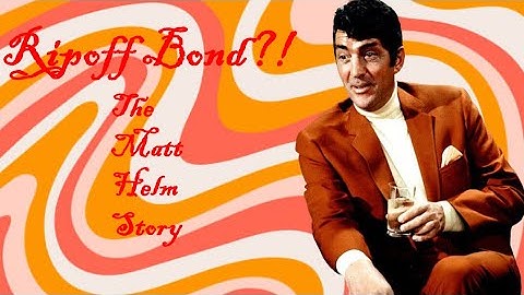 Ripoff Bond: The Matt Helm Story