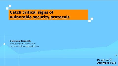 Analytics Plus webinar: Catch critical signs of vulnerable security protocols