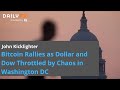 Bitcoin Rallies as Dollar and Dow Throttled by Chaos in Washington DC