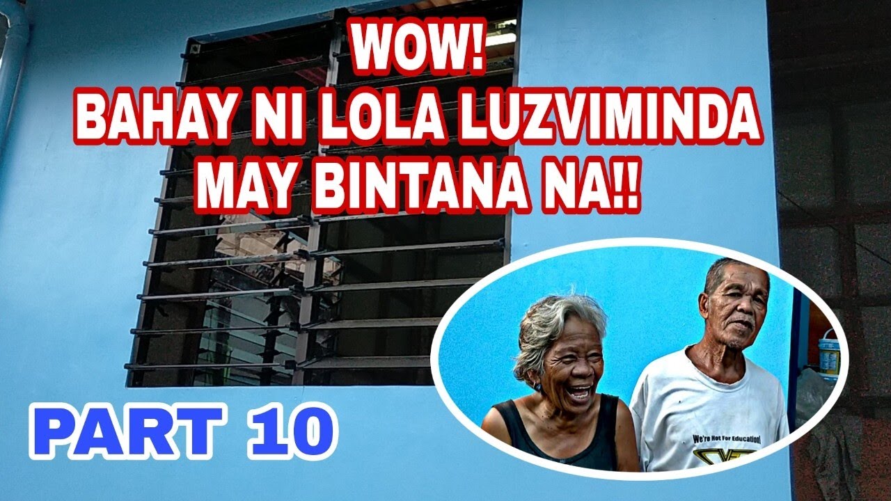 Part10 Wow Ang Ganda Na Ng Bahay Ni Nanay Luzviminda Pb Angels Youtube