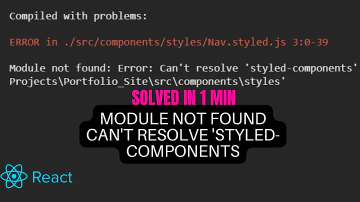 module not found can't resolve 'styled-components' || solved 2022