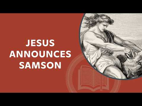 Jesus Announces Samson, Judges 13
