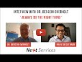Dr. Gene Overholt: "Always do the right thing. And the right thing is what's best for the patient"