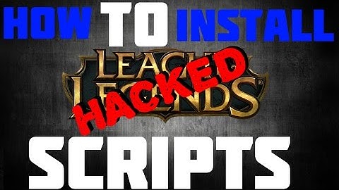 [HACK] [6.18] How to install Script on League of Legends