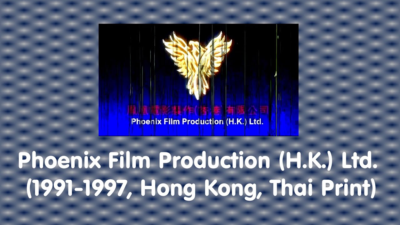 Phoenix Film Production (H.K.) Ltd. (1991-1997, Hong Kong, Thai Print)