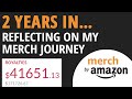 2 Years on Merch By Amazon ⏳ What I've Learned