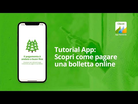 Tutorial App #4: Scopri come pagare una bolletta online - Iberdrola Italia