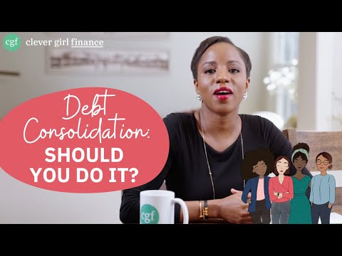 Debt Consolidation: Should You Do It? | Clever Girl Finance