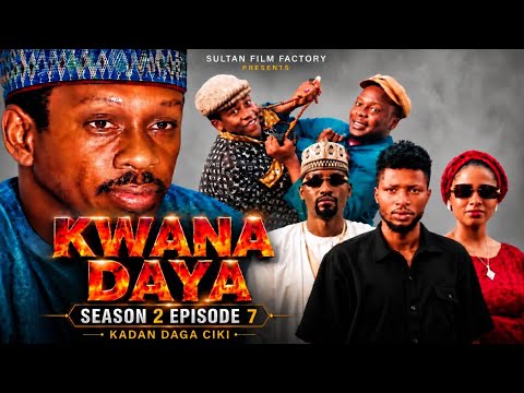 KWANA DAYA SEASON 2 KADAN DAGA CIKI  EPISODE 7