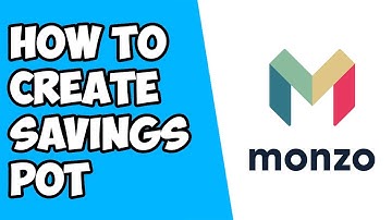 How To Create A Savings Pot on Monzo - How To Add A Savings Account on Monzo