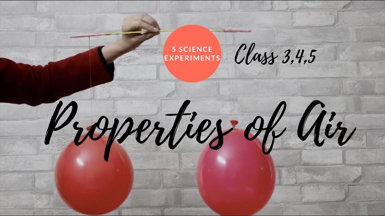 Properties Of Air (5 Science Experiments) YouTube