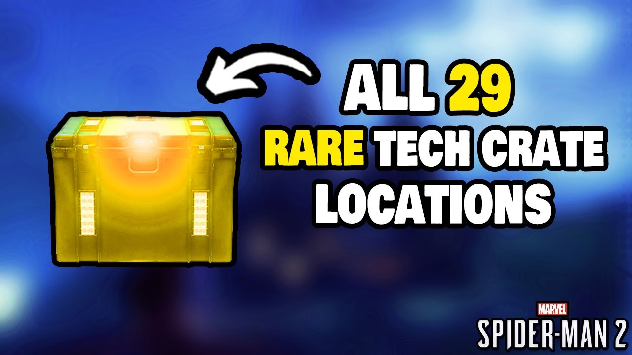 ALL 29 Rare Tech Crate Locations In Spider Man 2 STEP BY STEP YouTube all-29-rare-tech-crate-locations-in-spider-man-2-step-by-step-youtube