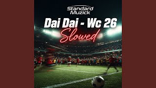 Download lagu Dai Dai (Slowed Down)