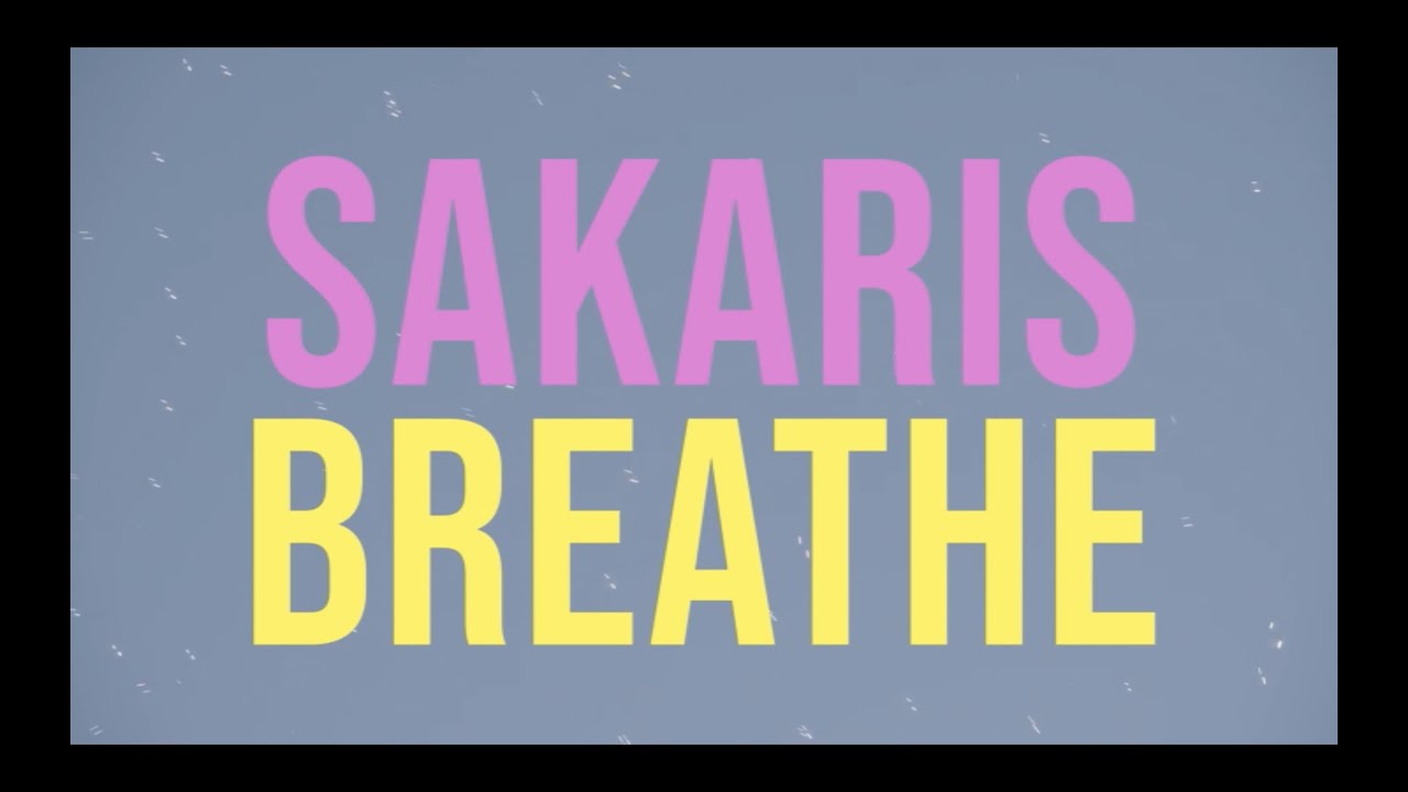 SAKARIS - Breathe (official music video)