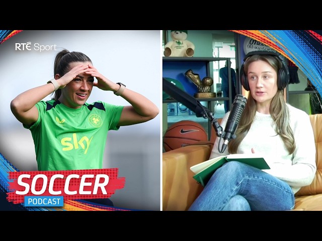 Can Ireland shock France and the Netherlands? | RTÉ Soccer Podcast