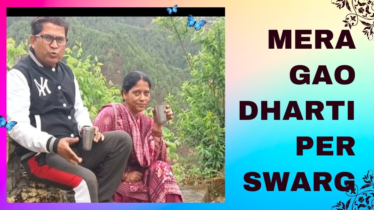 Mera Gao Dharti per. Pauri Garhwal.