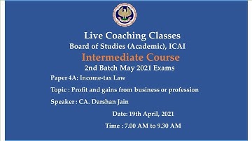 Intermediate Paper-4A: ITL - Topic:Profit & gains from business..,Morning Session Date:19-04-2021