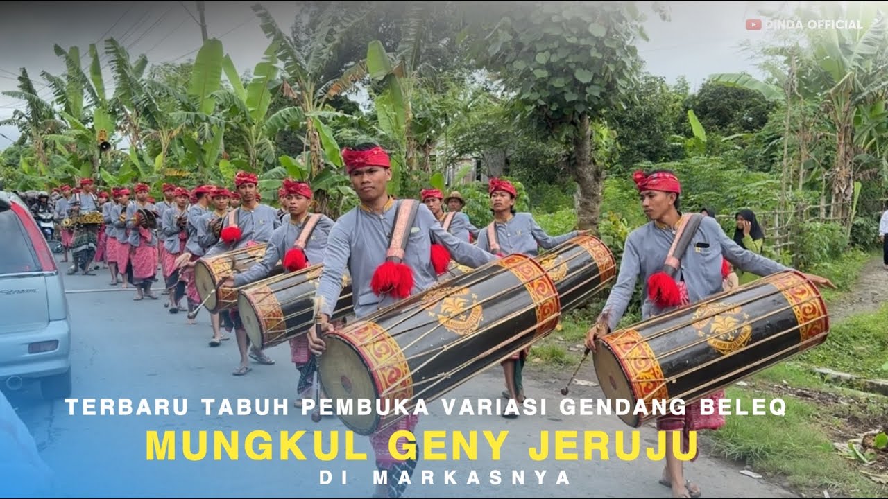 TERBARU TABUH PEMBUKA VARIASI GENDANG BELEQ MANGKUL GENY JERUJU DI MARKASNYA