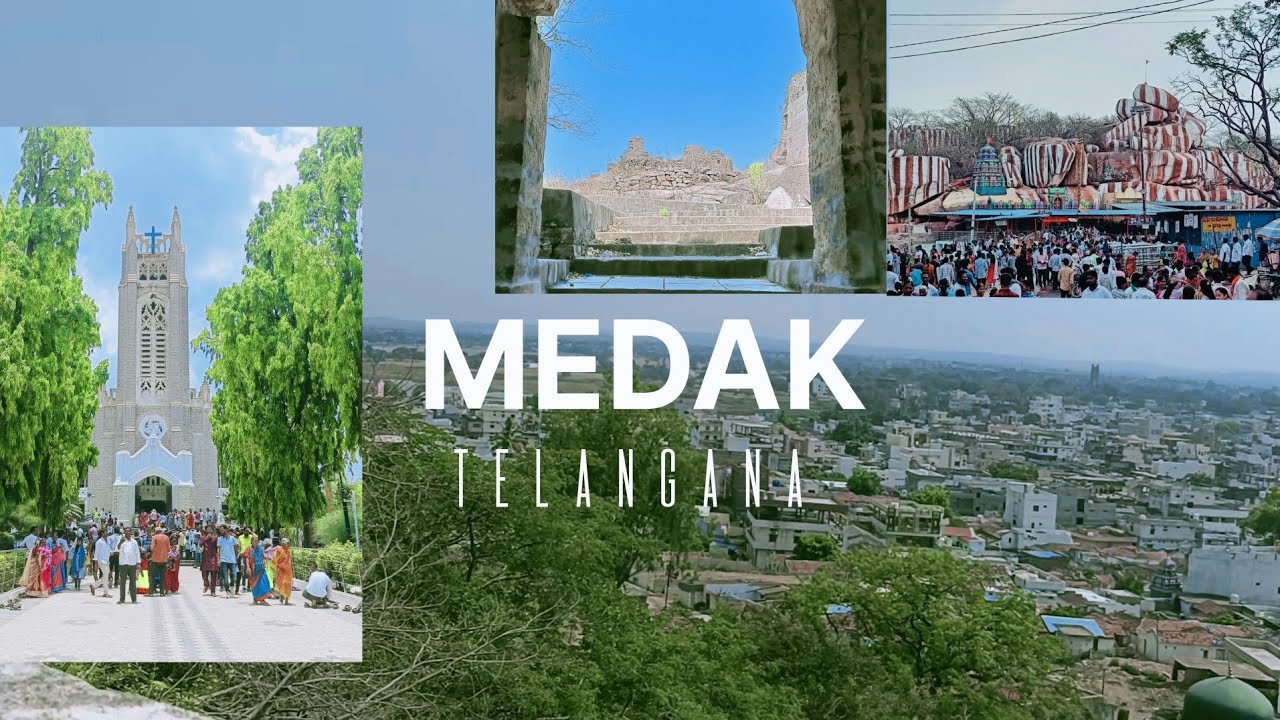 Medak Telangana, Travel and explore through the 3 main destinations in Medak a city and district TS