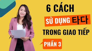 6 CÁCH SỬ DỤNG CỦA 타다 TRONG GIAO TIẾP TIẾNG HÀN (PHẦN 3)