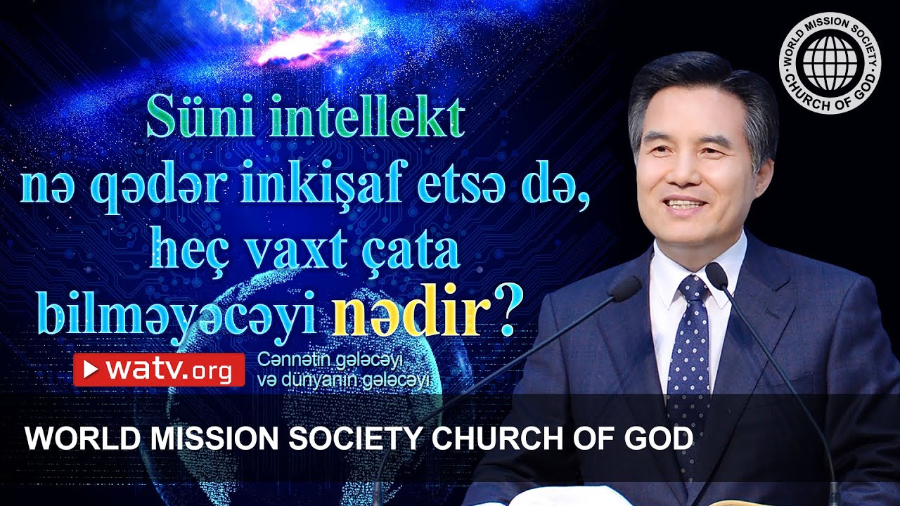 Cənnətin gələcəyi və dünyanın gələcəyi | Church of God