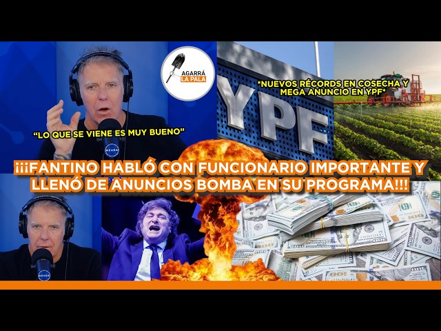 ¡¡¡FANTINO HABLÓ CON FUNCIONARIO DE MILEI Y ANUNCIÓ MEGA BOMBAZOS QUE LO CAMBIAN TODO EN EL PAÍS!!!