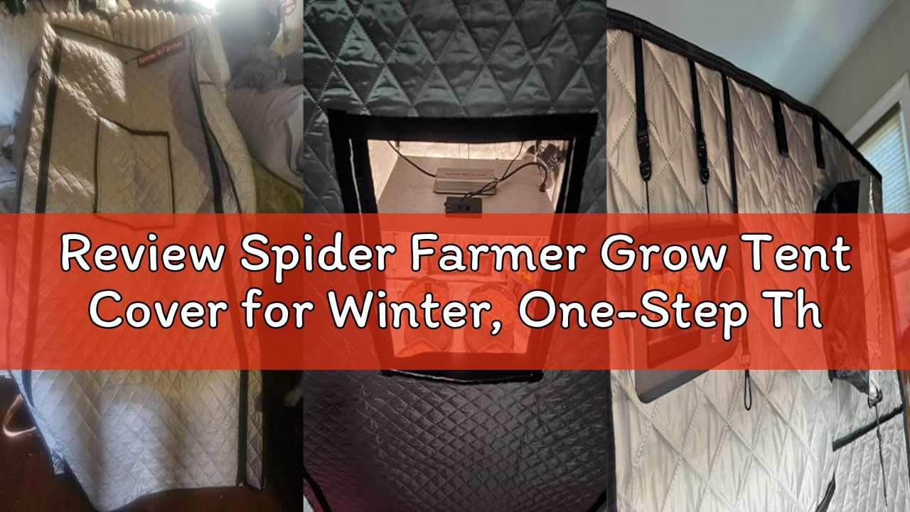 Review Spider Farmer Grow Tent Cover for Winter, One-Step Thermal Cover, Insulation Blanket for Temp