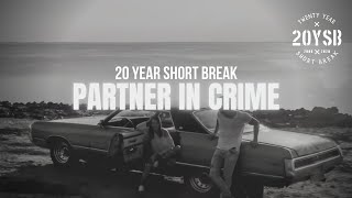 Video thumbnail of "20 Year Short Break - Partner In Crime"