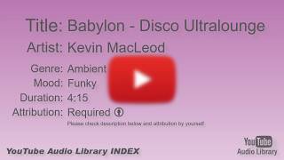 Babylon Disco Ultralounge Kevin MacLeod Ambient Funky YouTube Audio Library BGM