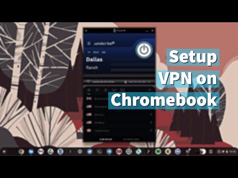 Setup VPN on a Chromebook