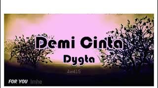 Demi cinta~Dygta