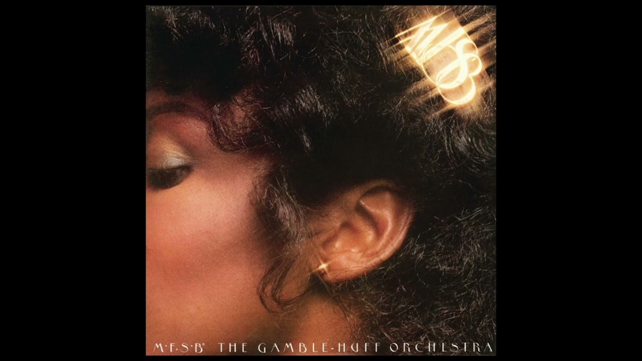 MFSB – MFSB, The Gamble-Huff Orchestra | Full Album (1978)