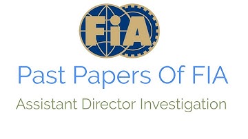 Past Paper Of FIA Assistant Director Investigation