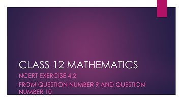 Class XII Maths Determinants Exercise 4.2 (Q No-9 and Q No.10)