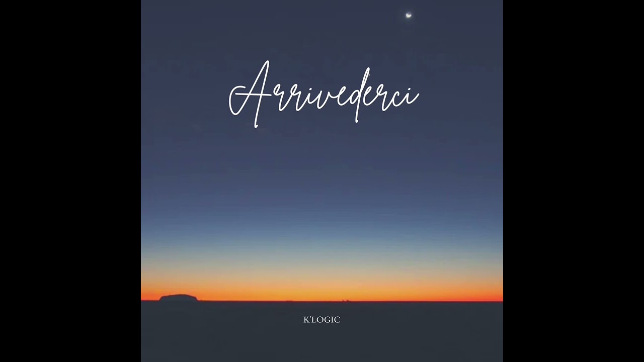 K'LOGIC  :  Arrivederci ( audio officiel )