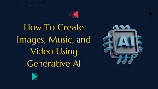 How to Create Images, Music, and Video Using Generative AI |#database #neuraltechanalytics #ai #tech