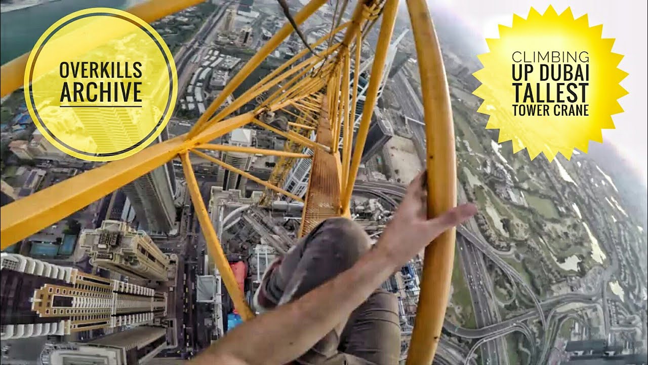 Climbing Up Dubai Tallest Tower Crane Only on "Overkills Archive