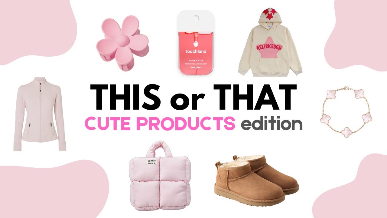 THIS or THAT! [Cute Products Edition]
