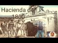 una hacienda con muchas sopresas y misterios del año 1800