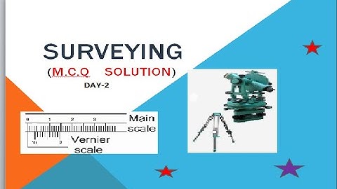 Surveying (M.C.Q solution from Khurmi & Gupta Book_ .Question number 14 to 21)