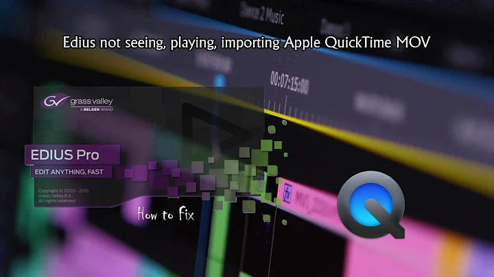 How to fix Edius not seeing, playing, importing Apple QuickTime MOV and MP4 files - Edius