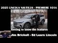 2025 Lincoln Nautilus Premiere 101A - Getting to know the features
