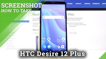 How to Take a Screenshot in HTC Desire 12 Plus – Capture Screen