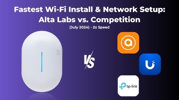 Fastest Wi-Fi Install & Network Setup: Alta Labs vs. Competition (July 2024) -  2x Speed