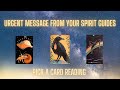 Urgent Messages From Your Spirit Guides 🕊 Pick a Card Reading