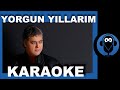 CENGİZ KURTOĞLU - YORGUN YILLARIM / (Karaoke) / COVER