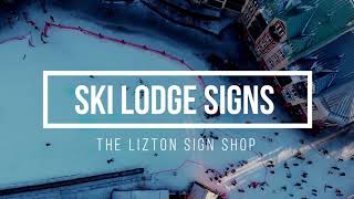 Ski Lodge Signs by The Lizton Sign Shop