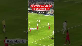 Valverde the goal name him in one word #madrid #realmadrid #footballer #laliga #mbappe
