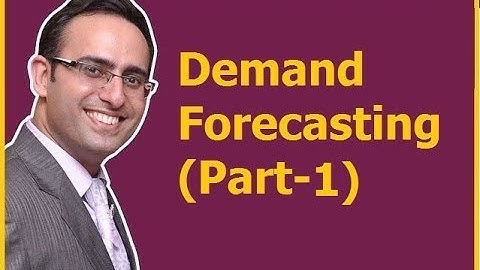 Demand Forecasting (Part-1) - MEANING OF DEMAND FORECASTING