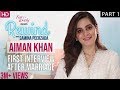 Aiman Khan On How Life Changed After Her Baby | Part 1 | Rewind With Samina Peerzada NA1G